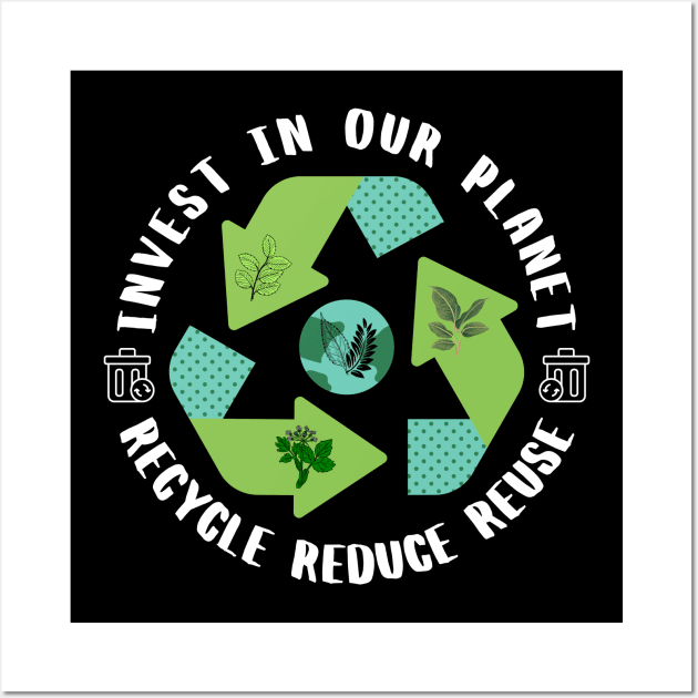 Invest In Our Planet Recycle Reduce Reuse Earth Day Wall Art by Owl Canvas